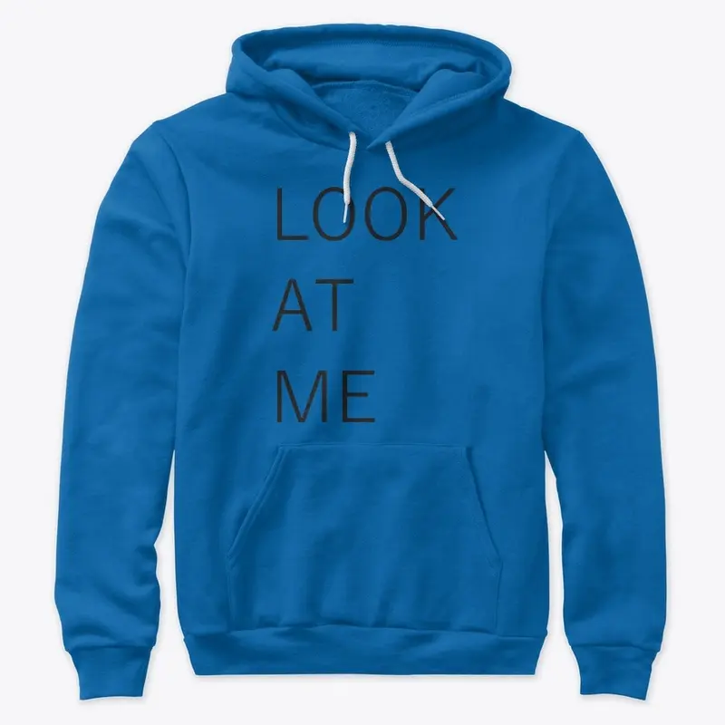 'Look At Me' Premium Pullover Hoodie 05